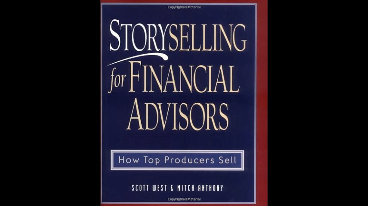 Storyselling for Financial Advisors   How Top Producers Sell