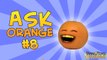 Annoying Orange - Ask Orange #8- Evil Robot Twin