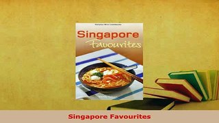 PDF  Singapore Favourites Download Full Ebook