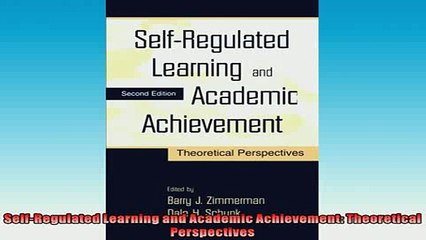 FREE PDF  SelfRegulated Learning and Academic Achievement Theoretical Perspectives  DOWNLOAD ONLINE