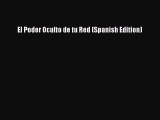 Download El Poder Oculto de tu Red (Spanish Edition) PDF Free