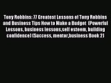 Read Tony Robbins: 77 Greatest Lessons of Tony Robbins and Business Tips How to Make a Budget