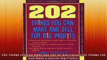 READ FREE Ebooks  202 Things You Can Make and Sell for Big Profits 202 Things You Can Make  Sell for Big Online Free