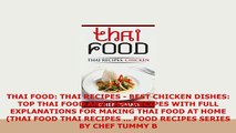 PDF  THAI FOOD THAI RECIPES  BEST CHICKEN DISHES TOP THAI FOOD AND THAI RECIPES WITH FULL Read Full Ebook