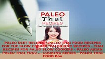 PDF  PALEO DIET RECIPES  PALEO THAI FOOD RECIPES FOR THE SLOW COOKER PALEO DIET RECIPES  Read Online