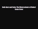 [PDF] Gold-dust and Calm: The Watercolours of Robert Evans Creer Read Online