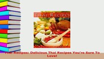 PDF  Thai Recipes Delicious Thai Recipes Youre Sure To Love Read Full Ebook