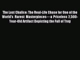 Read The Lost Chalice: The Real-Life Chase for One of the World’s Rarest Masterpieces—a Priceless