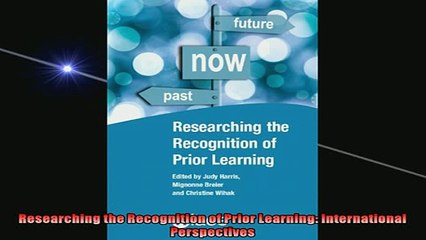 FREE DOWNLOAD  Researching the Recognition of Prior Learning International Perspectives  FREE BOOOK ONLINE