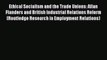 Read Ethical Socialism and the Trade Unions: Allan Flanders and British Industrial Relations