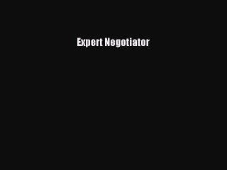 Read Expert Negotiator Ebook Free