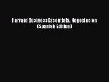 Read Harvard Business Essentials: Negociacion (Spanish Edition) PDF Free