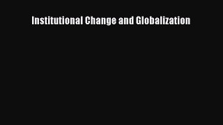 Download Institutional Change and Globalization PDF Free