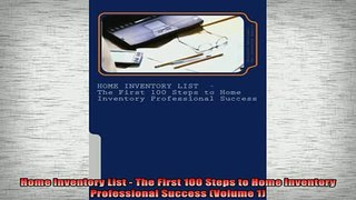 READ book  Home Inventory List  The First 100 Steps to Home Inventory Professional Success Volume Full Free