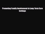 [PDF] Promoting Family Involvement in Long-Term Care Settings Download Full Ebook