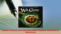 Download  Better Homes and Gardens Wok Cuisine Oriental to American Download Online