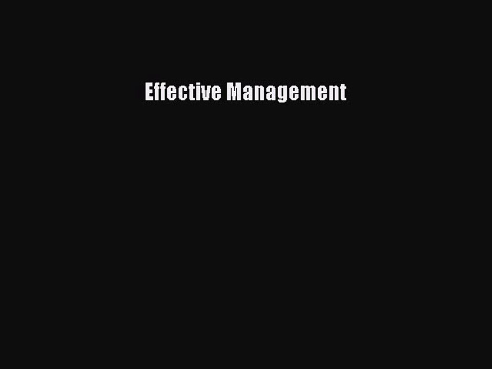 Read Effective Management Ebook Free