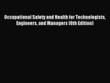 [Download] Occupational Safety and Health for Technologists Engineers and Managers (8th Edition)