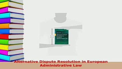 Download  Alternative Dispute Resolution in European Administrative Law  EBook