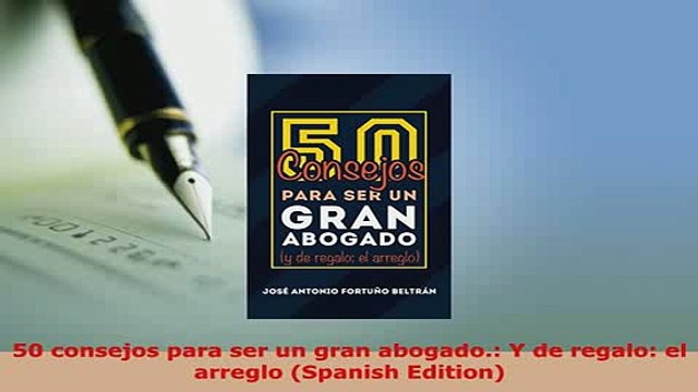 PDF 50 consejos para ser un gran abogado Y de regalo el arreglo Spanish Edition EBook