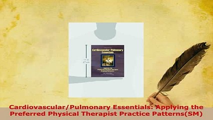 Read  CardiovascularPulmonary Essentials Applying the Preferred Physical Therapist Practice Ebook Free