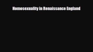 Download Homosexuality in Renaissance England  EBook