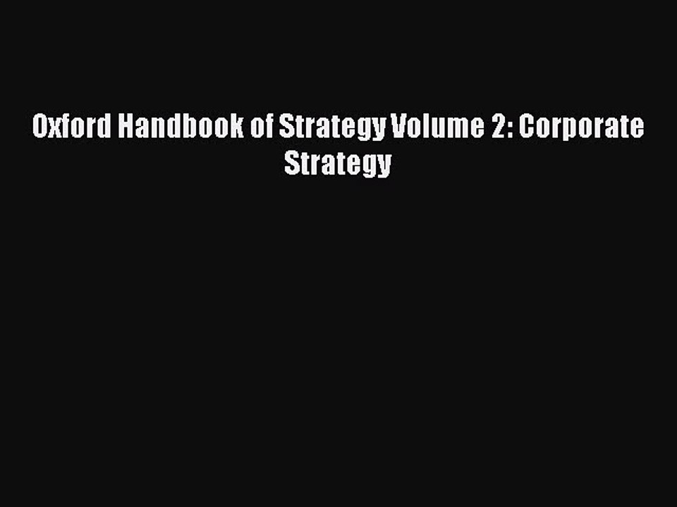 Read Oxford Handbook of Strategy Volume 2: Corporate Strategy PDF Online