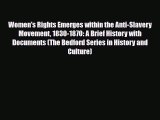 PDF Women's Rights Emerges within the Anti-Slavery Movement 1830-1870: A Brief History with