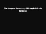 [Download] The Army and Democracy: Military Politics in Pakistan Read Online