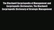 Read The Blackwell Encyclopedia of Management and Encyclopedic Dictionaries The Blackwell Encyclopedic