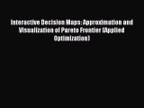 Read Interactive Decision Maps: Approximation and Visualization of Pareto Frontier (Applied