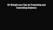 Download 101 Weight Loss Tips for Preventing and Controlling Diabetes PDF Free