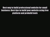[PDF] Best way to build professional website for small business: Best tips to build your website