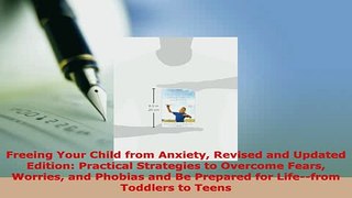 Read  Freeing Your Child from Anxiety Revised and Updated Edition Practical Strategies to Ebook Free