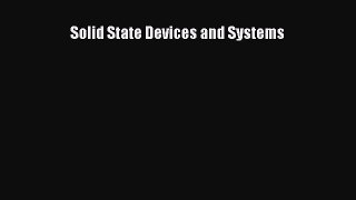 [Download] Solid State Devices and Systems Ebook Free