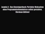 [PDF] Joomla 3 - Das Einsteigerbuch: Perfekte Webseiten ohne Programmierkenntnisse selbst gestalten.