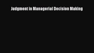 Read Judgment in Managerial Decision Making Ebook Free
