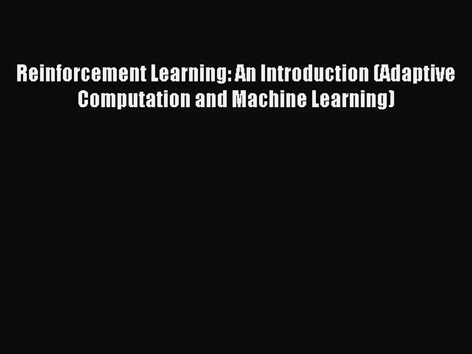 [Download] Reinforcement Learning: An Introduction (Adaptive Computation and Machine Learning)
