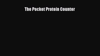 Download The Pocket Protein Counter Ebook Free