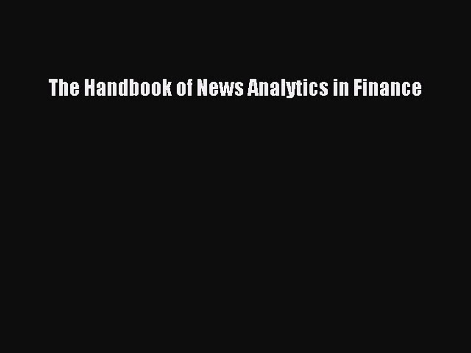 Read The Handbook of News Analytics in Finance Ebook Free