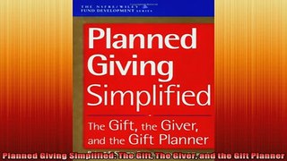 READ book  Planned Giving Simplified The Gift The Giver and the Gift Planner Free Online