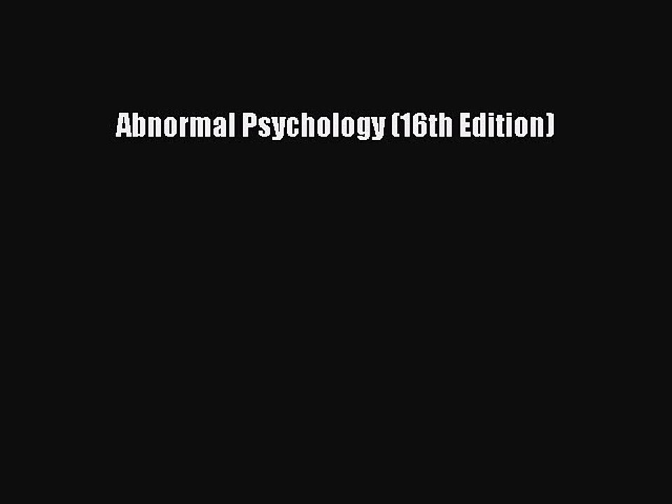 [Download] Abnormal Psychology (16th Edition) PDF Free