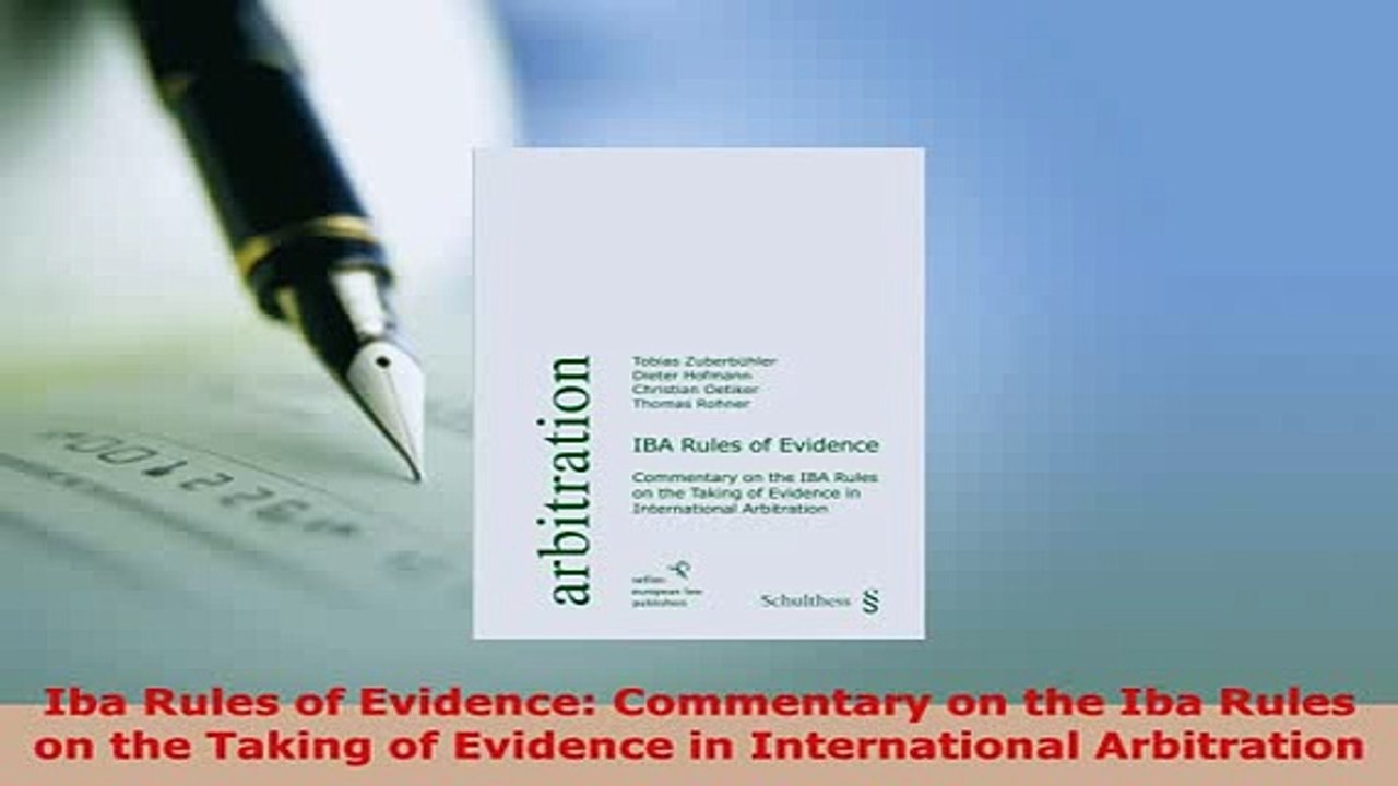 Download  Iba Rules of Evidence Commentary on the Iba Rules on the Taking of Evidence in  Read Online