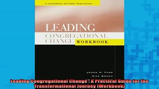 READ book  Leading Congregational Change  A Practical Guide for the Transformational Journey Online Free