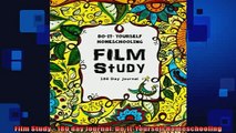 Free PDF Downlaod  Film Study  180 day Journal DoItYourself Homeschooling  DOWNLOAD ONLINE