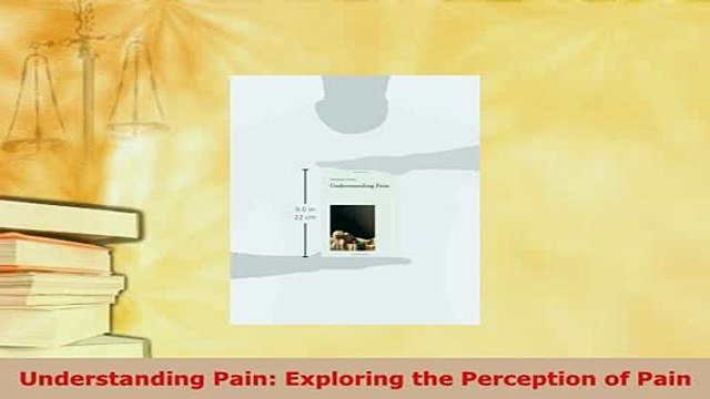 Read Understanding Pain Exploring the Perception of Pain Ebook Free