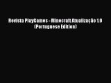 [PDF] Revista PlayGames - Minecraft Atualização 1.9 (Portuguese Edition) [Read] Online