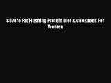 Download Severe Fat Flushing Protein Diet & Cookbook For Women Ebook Free