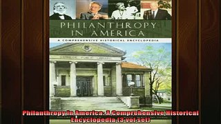 READ book  Philanthropy in America A Comprehensive Historical Encyclopedia 3 vol set Full EBook