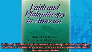 Downlaod Full PDF Free  Faith and Philanthropy in America Exploring the Role of Religion in Americas Voluntary Online Free
